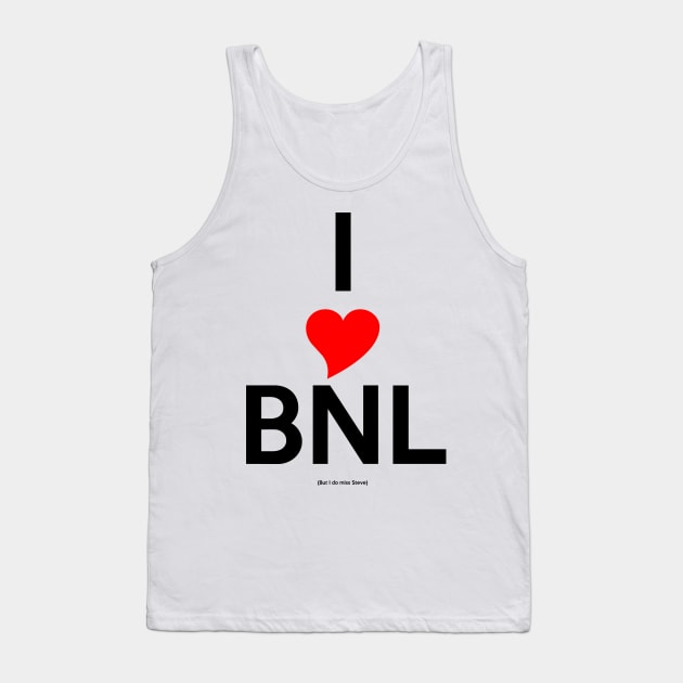 I heart Barenaked Ladies (But I do miss Steve) - Dark Text Tank Top by lyricalshirts